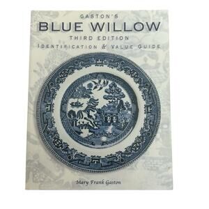 Gaston's Blue Willow Identification & Value guide 3rd Edition Gaston Paperback